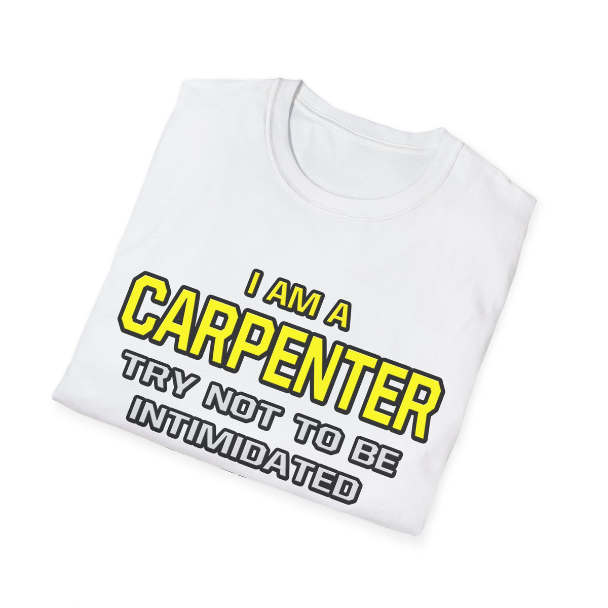 Carpenter...Superior Intelligence - Unisex Softstyle T-Shirt