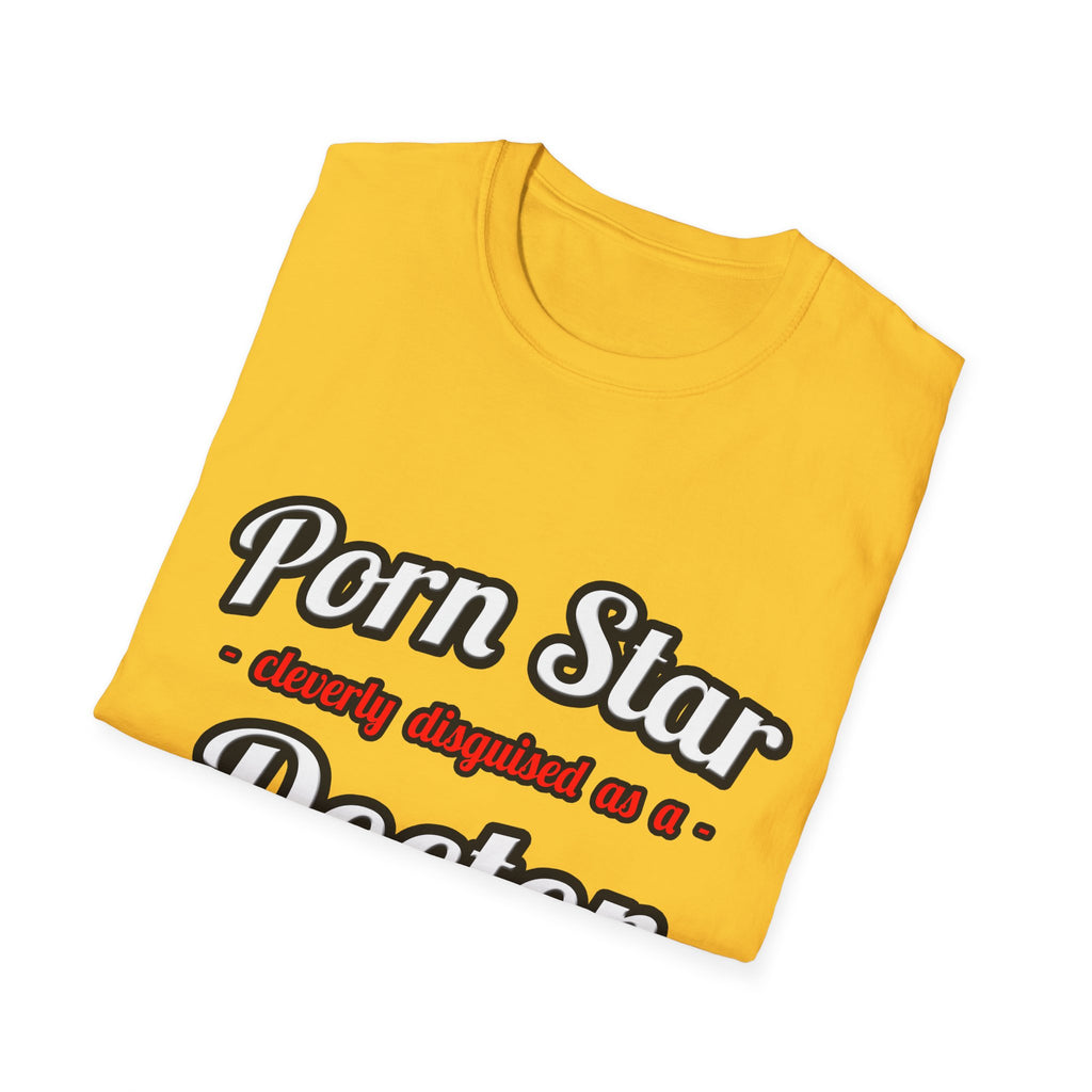 Porn Star...Doctor - Unisex Softstyle T-Shirt