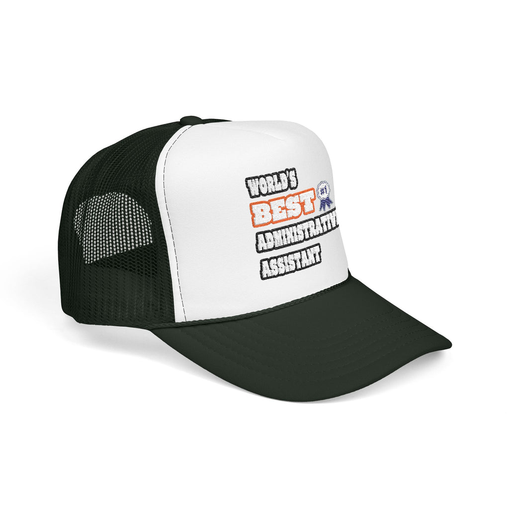 World's Best Administrative Assistant - Foam Trucker Hat