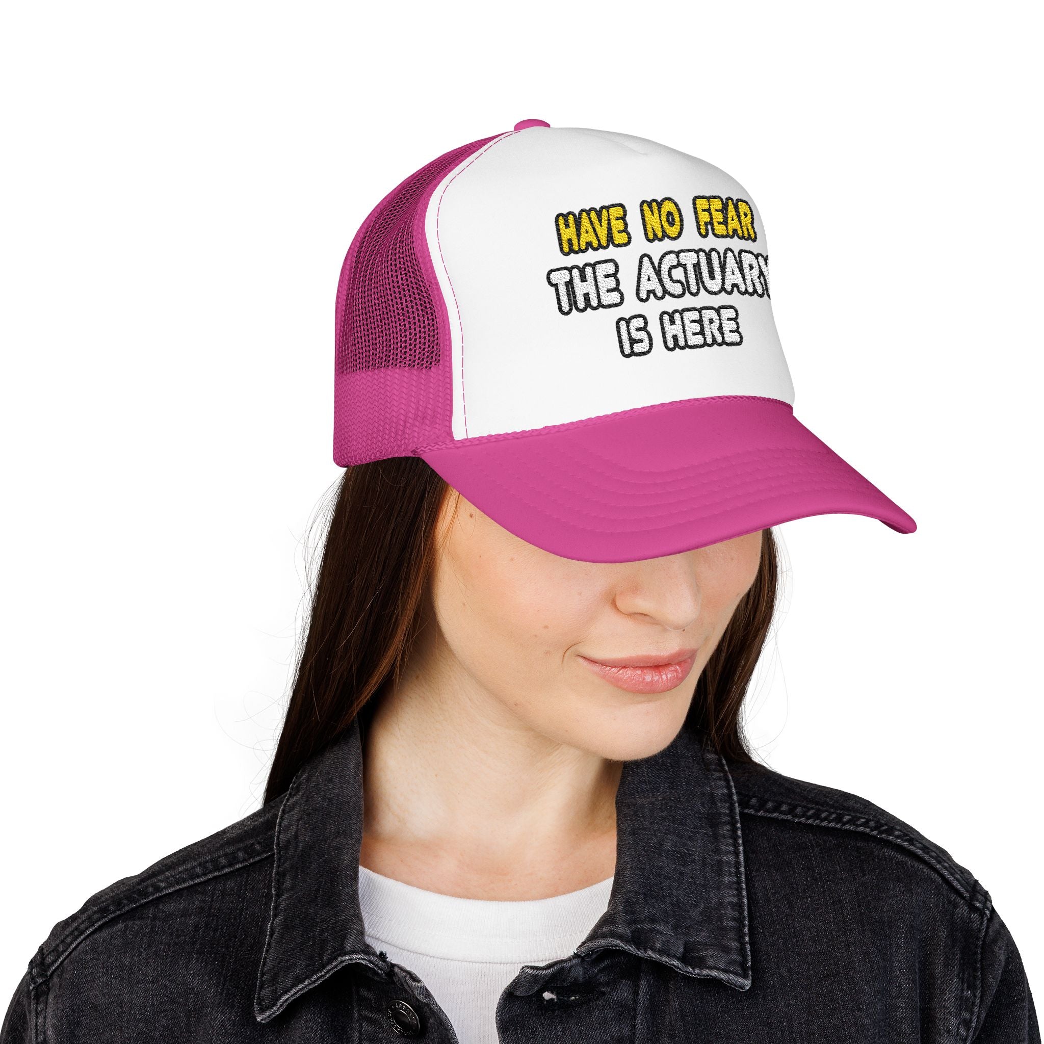 Have No Fear, The Actuary Is Here (2) - Foam Trucker Hat