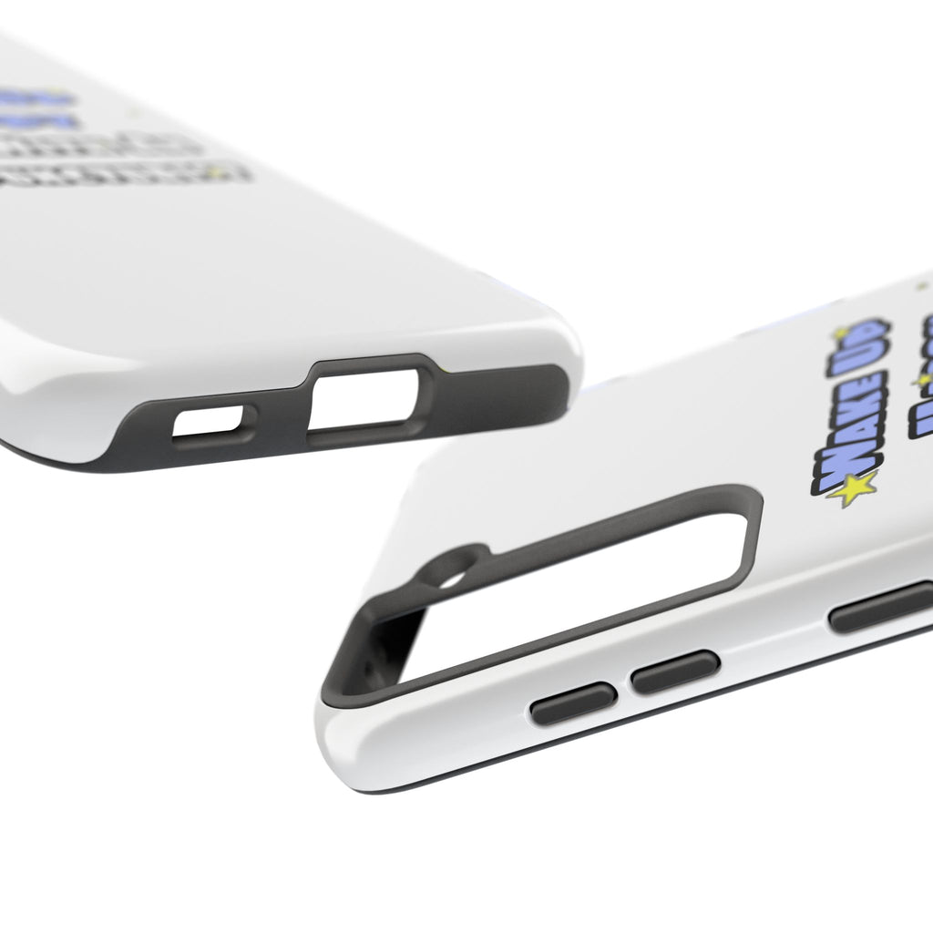 Wake Up Happy .. Sleep With an Acupuncturist - Tough Phone Cases