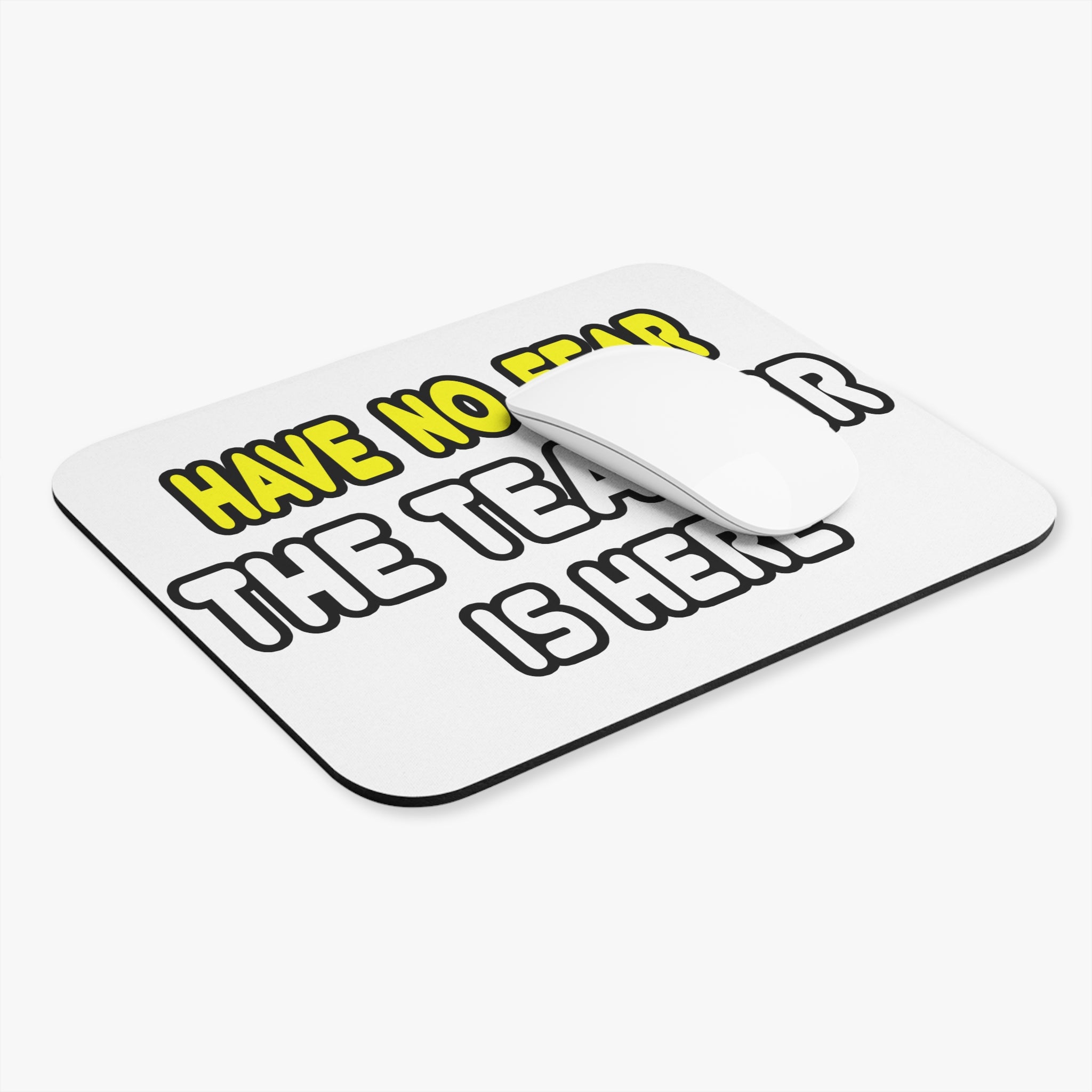 Have No Fear, The Teacher Is Here - Mouse Pad (Rectangle)