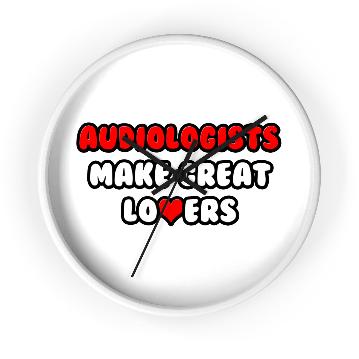 Audiologists Make Great Lovers - Wall Clock