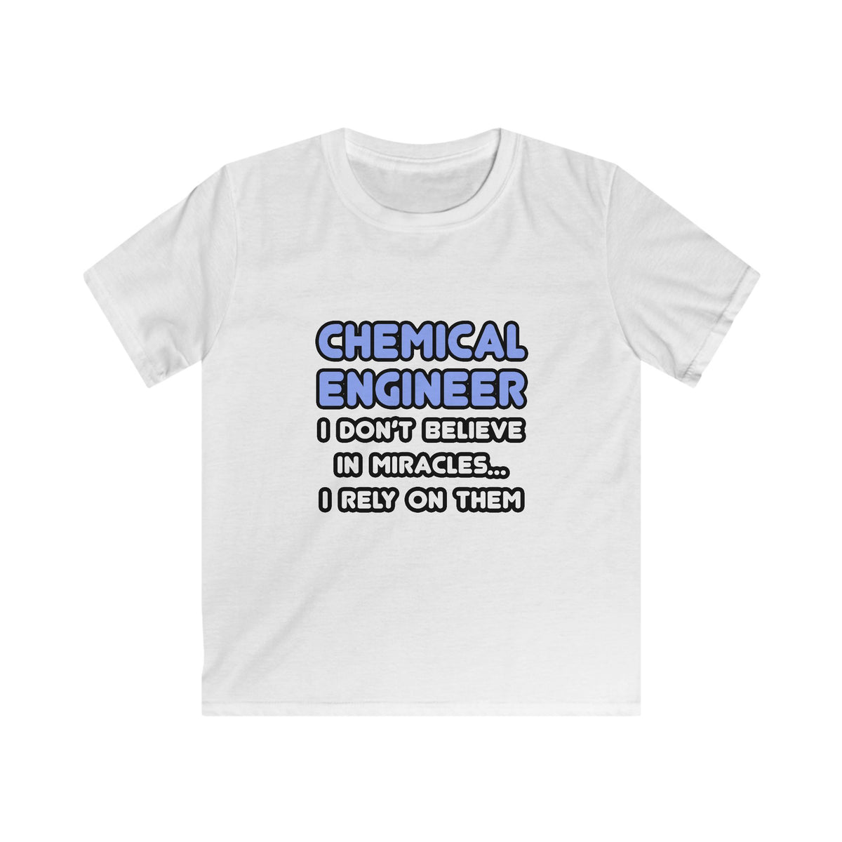 Miracles and Chemical Engineers - Kids Softstyle Tee