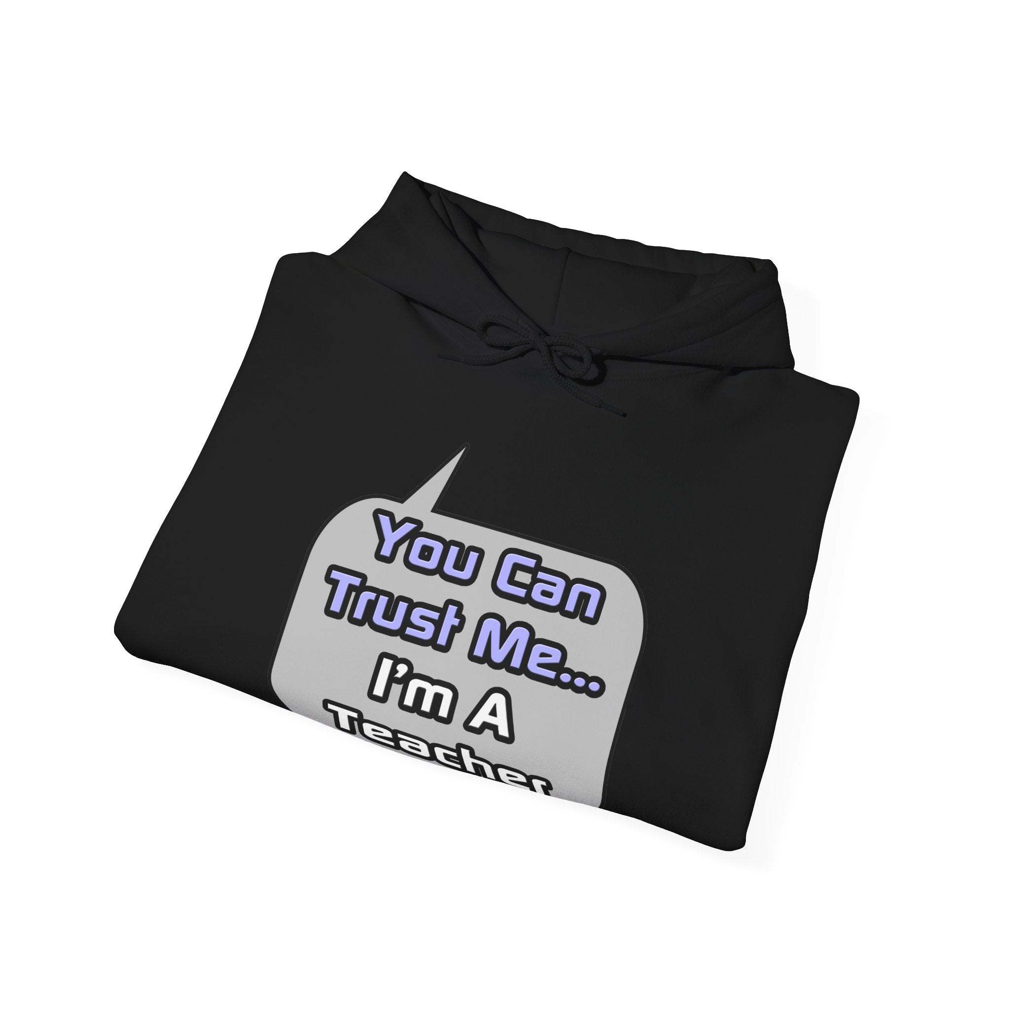 Trust Me .. I'm a Teacher - Unisex Heavy Blend™ Hooded Sweatshirt