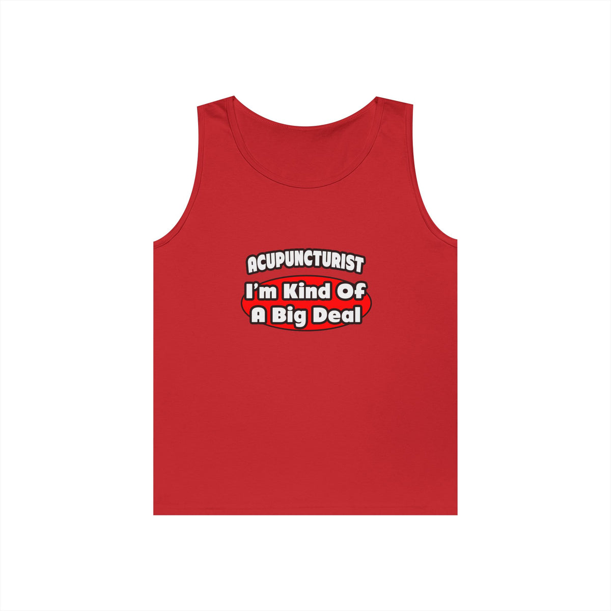 Acupuncturist ... Big Deal - Unisex Heavy Cotton Tank Top