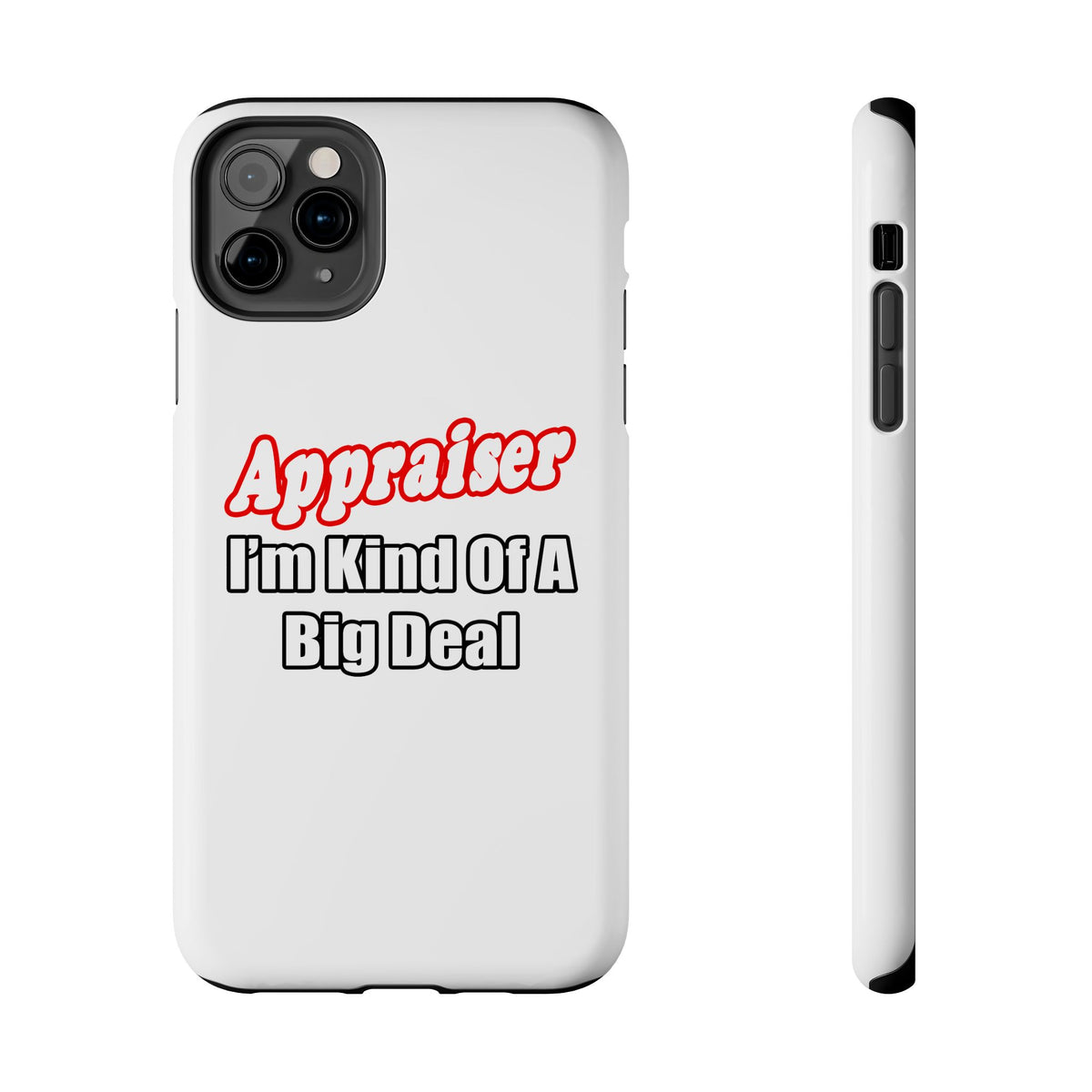 Appraiser...Kind of a Big Deal - Tough Phone Cases