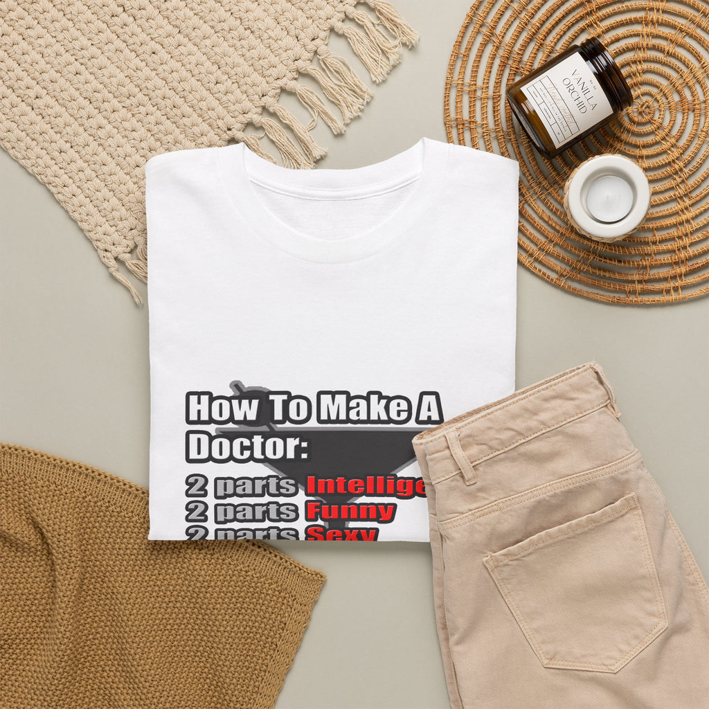 How To Make a Doctor - Unisex Heavy Cotton Tee