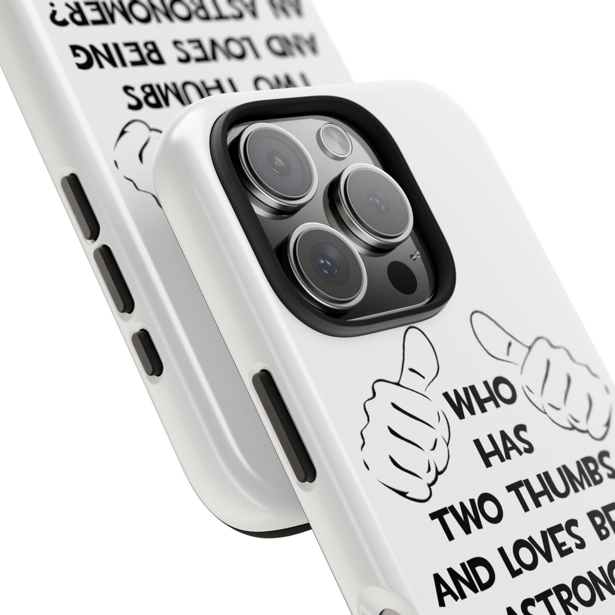 Two Thumbs and Loves Being an Astronomer - Tough Phone Cases