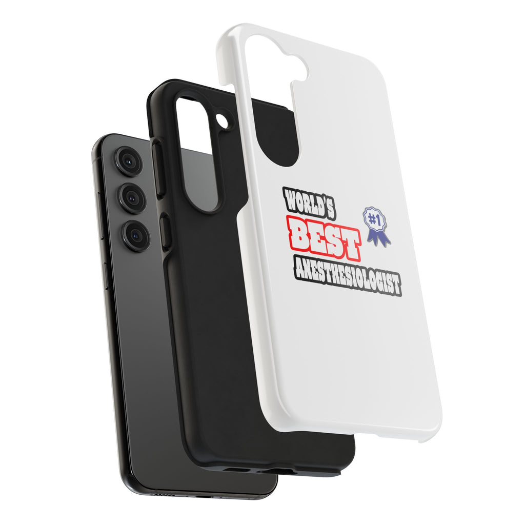 World's Best Anesthesiologist - Tough Phone Cases