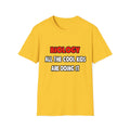 Funny Biologist Shirts and Gifts - Unisex Softstyle T-Shirt