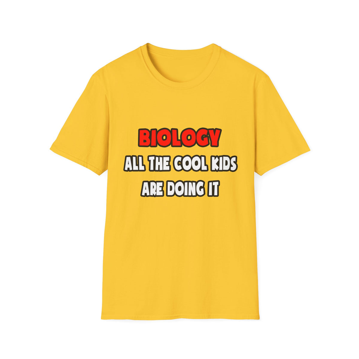 Funny Biologist Shirts and Gifts - Unisex Softstyle T-Shirt