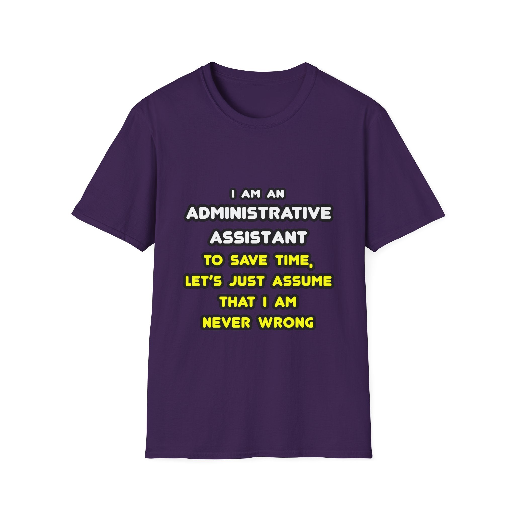 Funny Administrative Assistant T Shirts - Unisex Softstyle T-Shirt