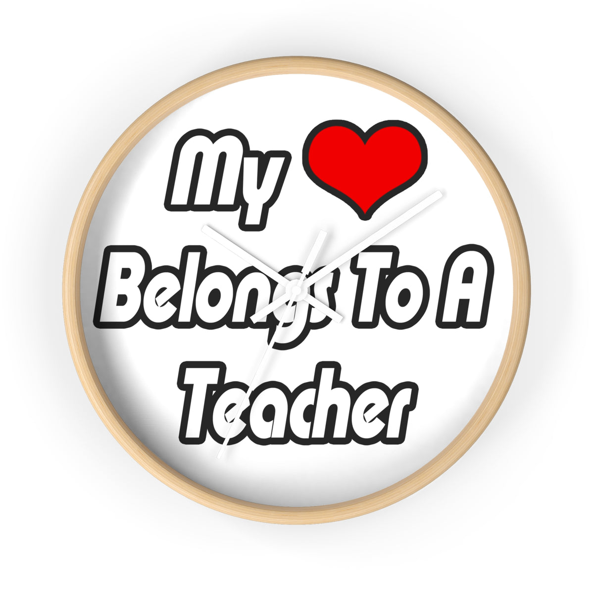 My Heart Belongs To A Teacher - Wall Clock