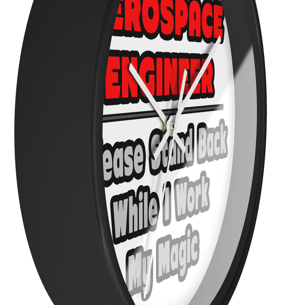 Aerospace Engineer...Work My Magic - Wall Clock
