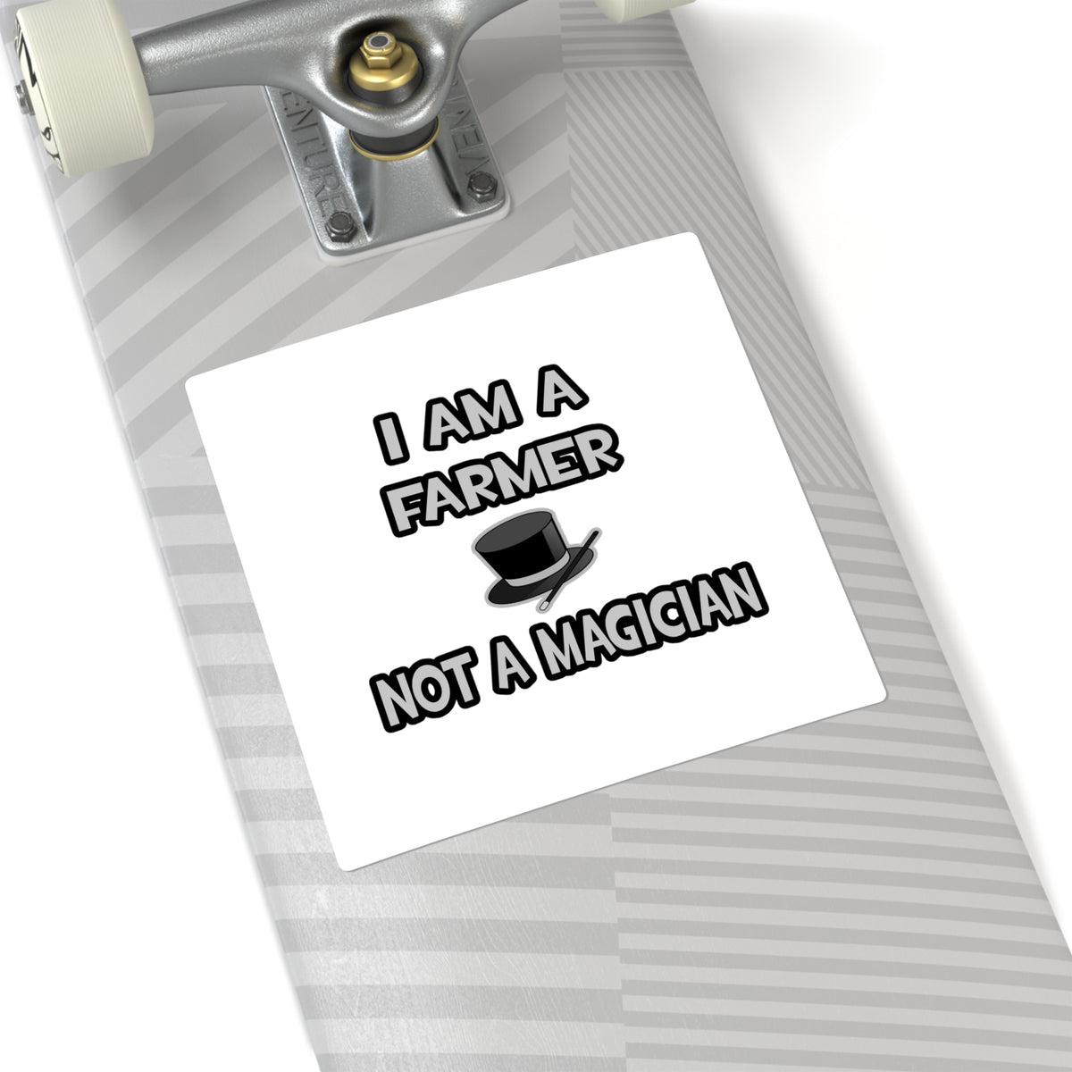 I Am A Farmer ... Not A Magician - Square Stickers