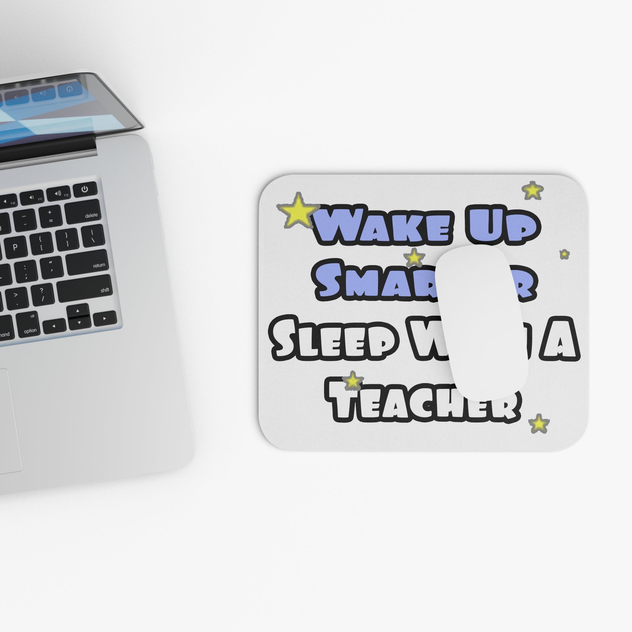 Wake Up Smarter...Sleep With a Teacher - Mouse Pad (Rectangle)