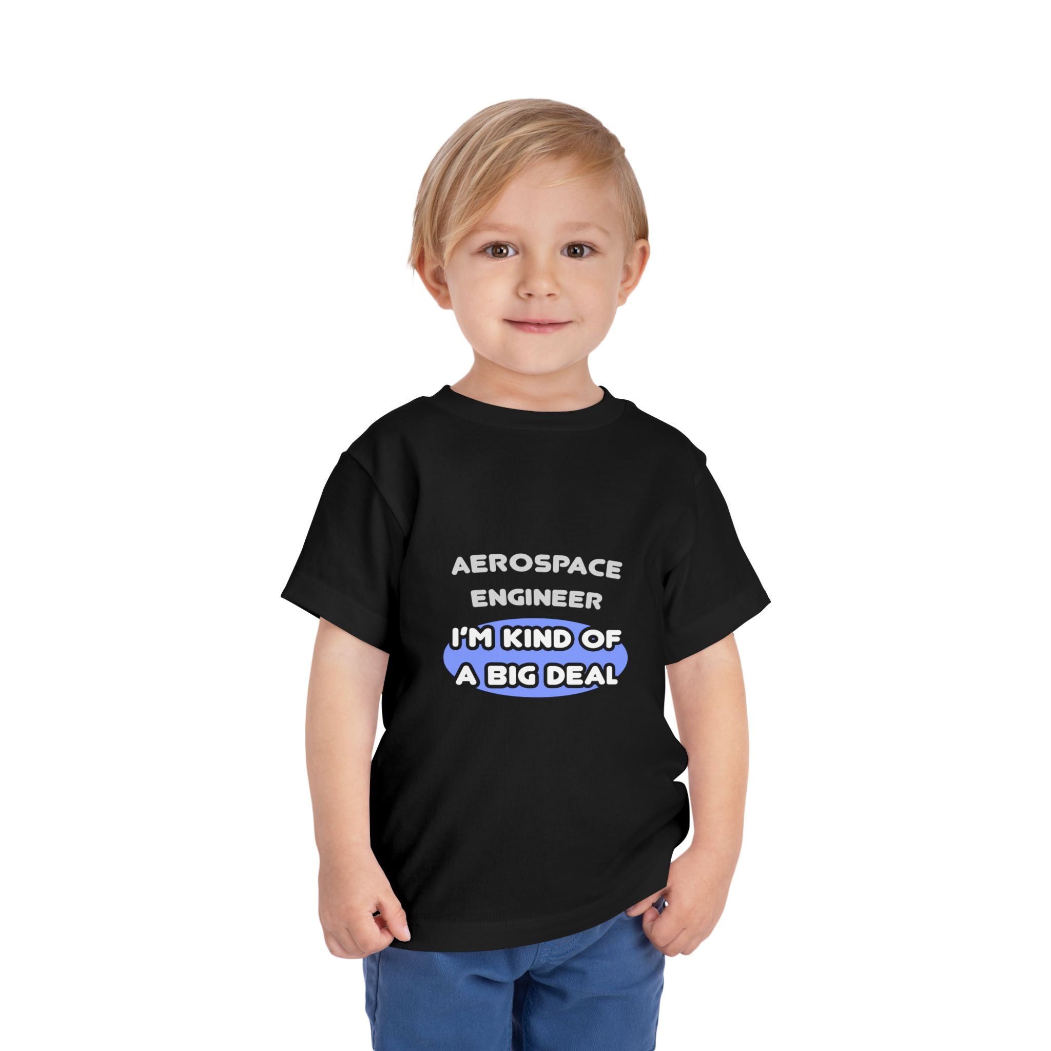 Aerospace Engineer...Kind of a Big Deal (2) - Toddler Short Sleeve Tee