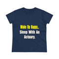 Sleep With an Actuary - Women's Midweight Cotton Tee