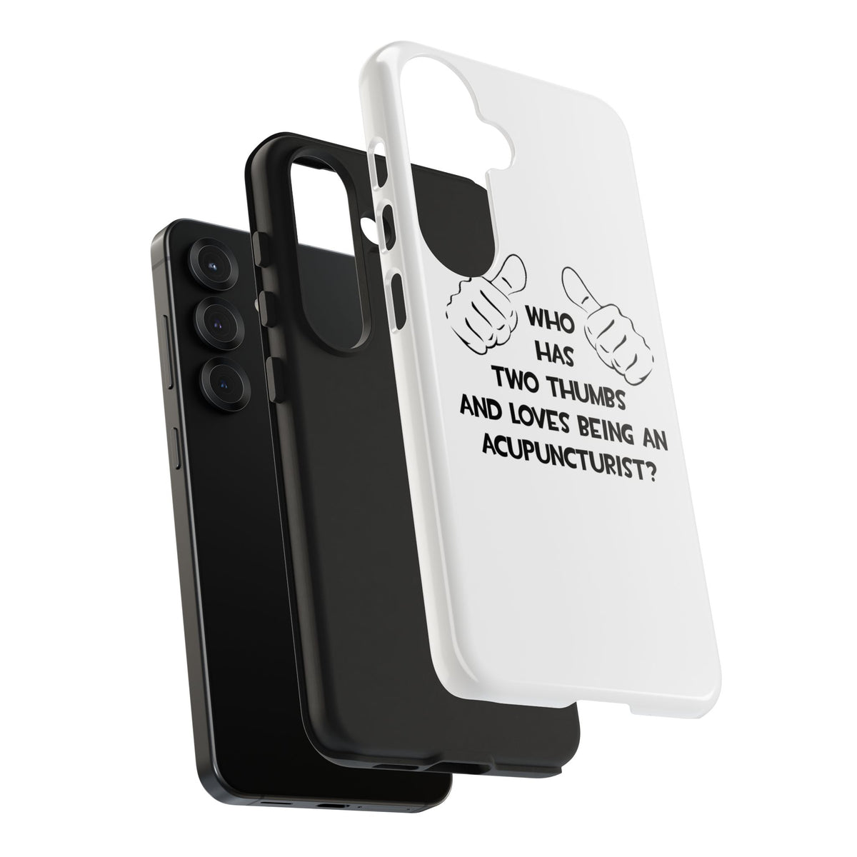 Two Thumbs .. Acupuncturist - Tough Phone Cases