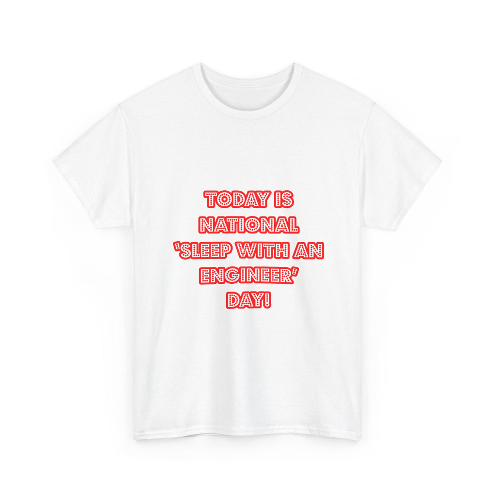 National 'Sleep With an Engineer' Day - Unisex Heavy Cotton Tee