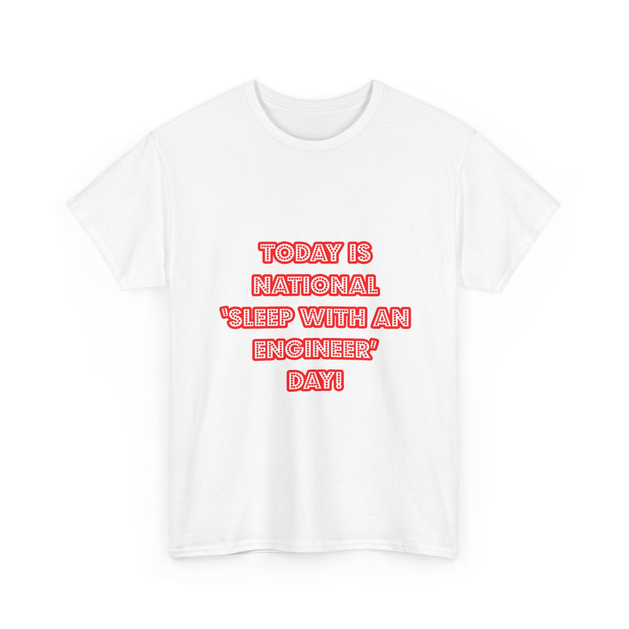 National 'Sleep With an Engineer' Day - Unisex Heavy Cotton Tee