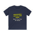 Professional Critical Care Nurse .. Joke - Kids Softstyle Tee