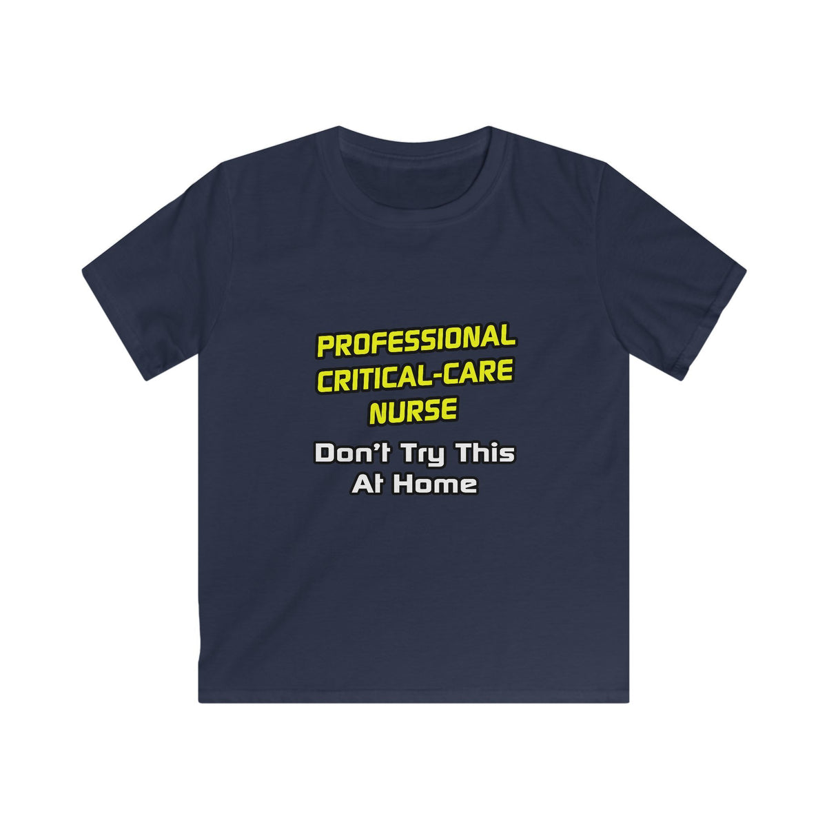 Professional Critical Care Nurse .. Joke - Kids Softstyle Tee