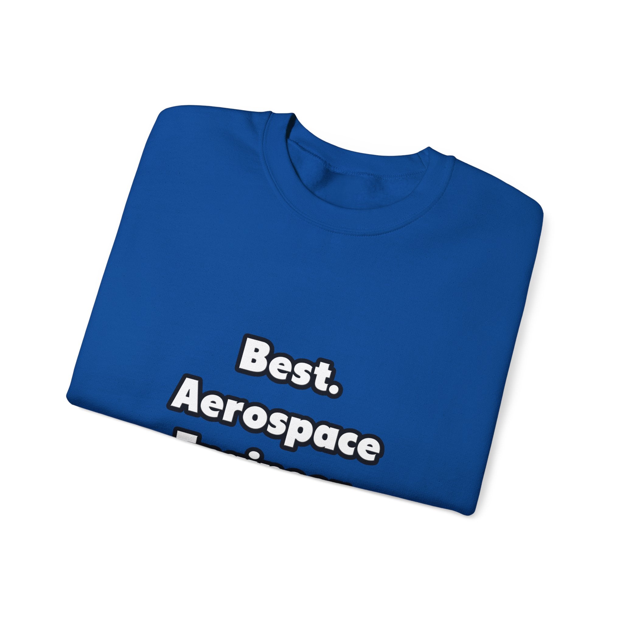 Best. Aerospace Engineer. Ever - Unisex Heavy Blend™ Crewneck Sweatshirt