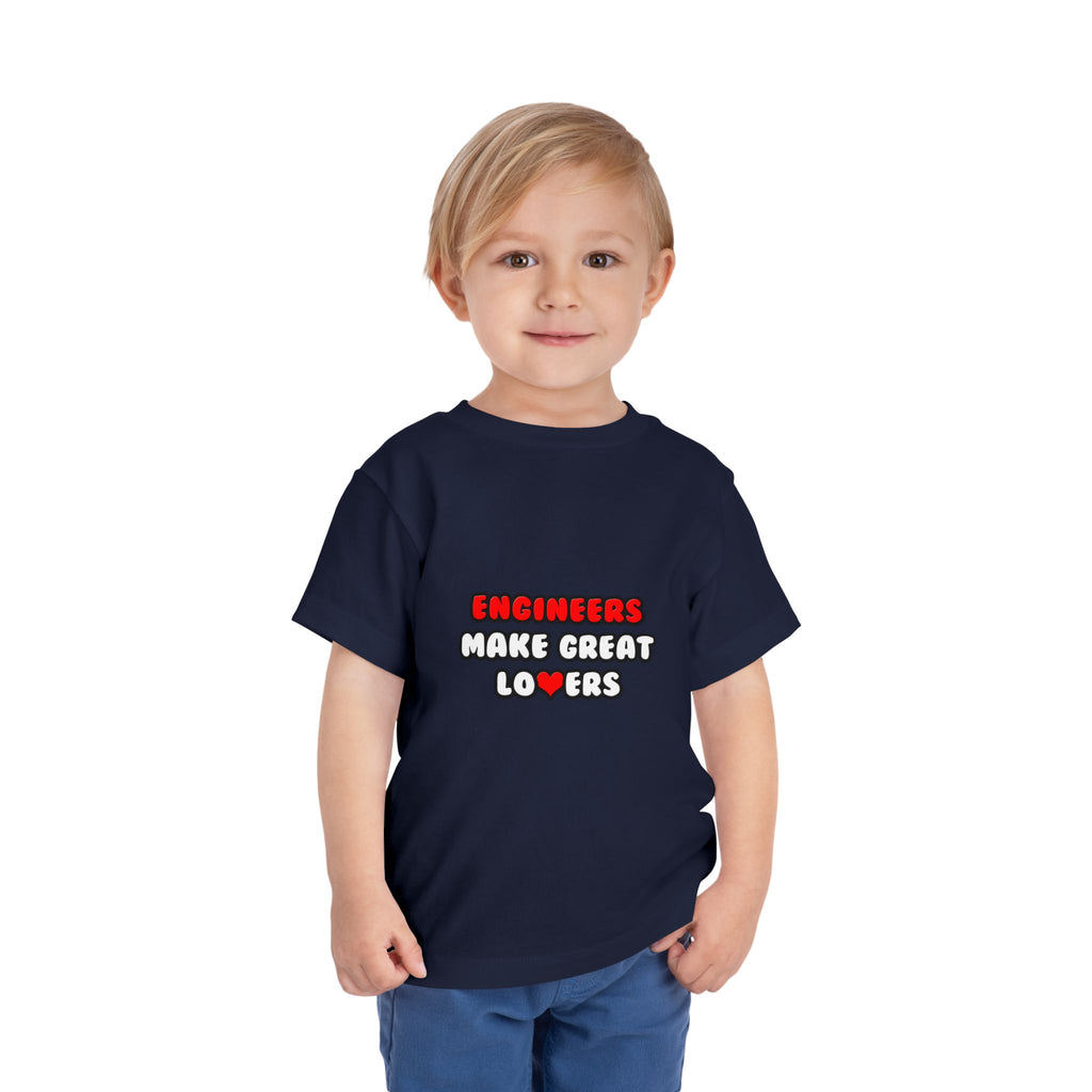Engineers Make Great Lovers - Toddler Short Sleeve Tee