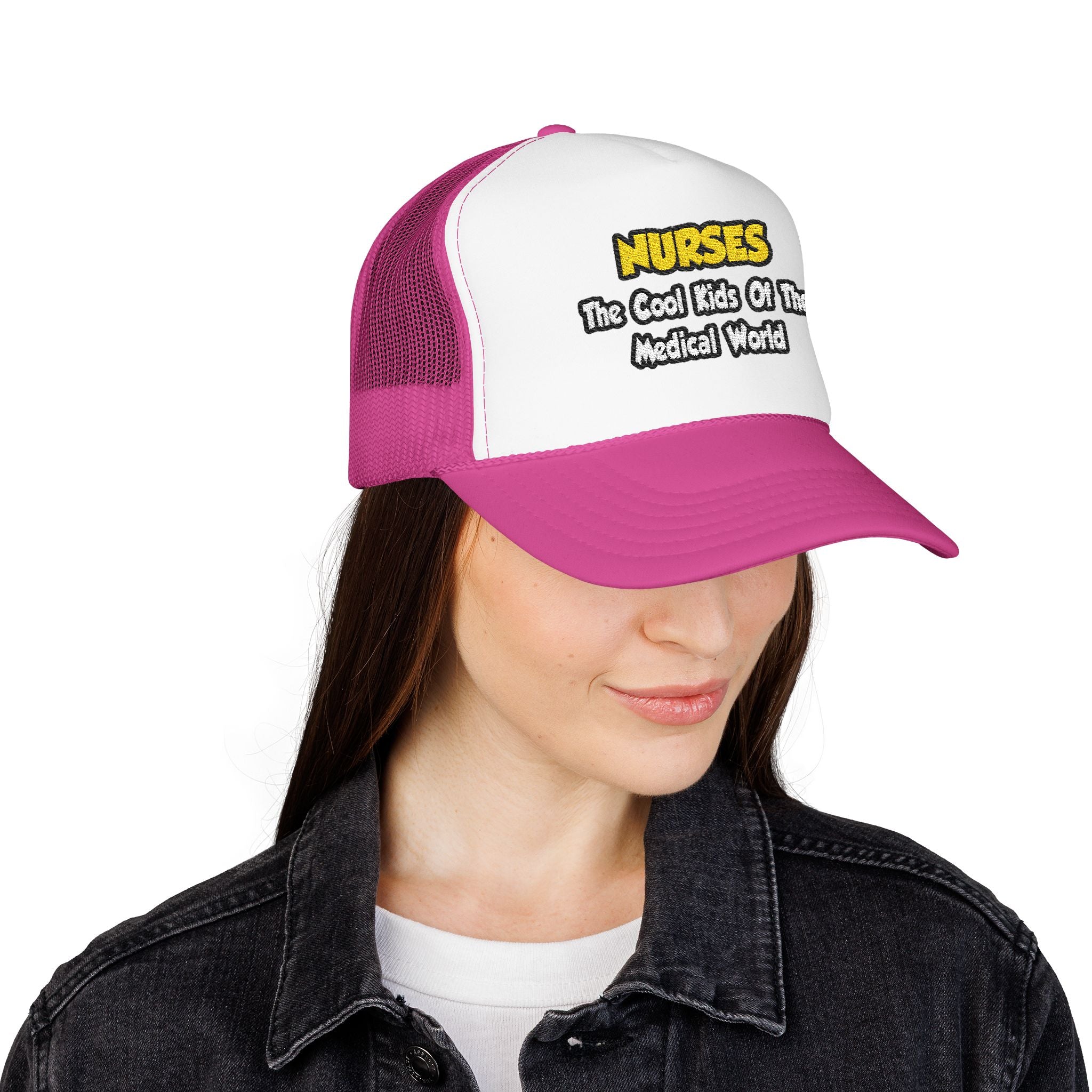 Nurses...Cool Kids of Medical World - Foam Trucker Hat