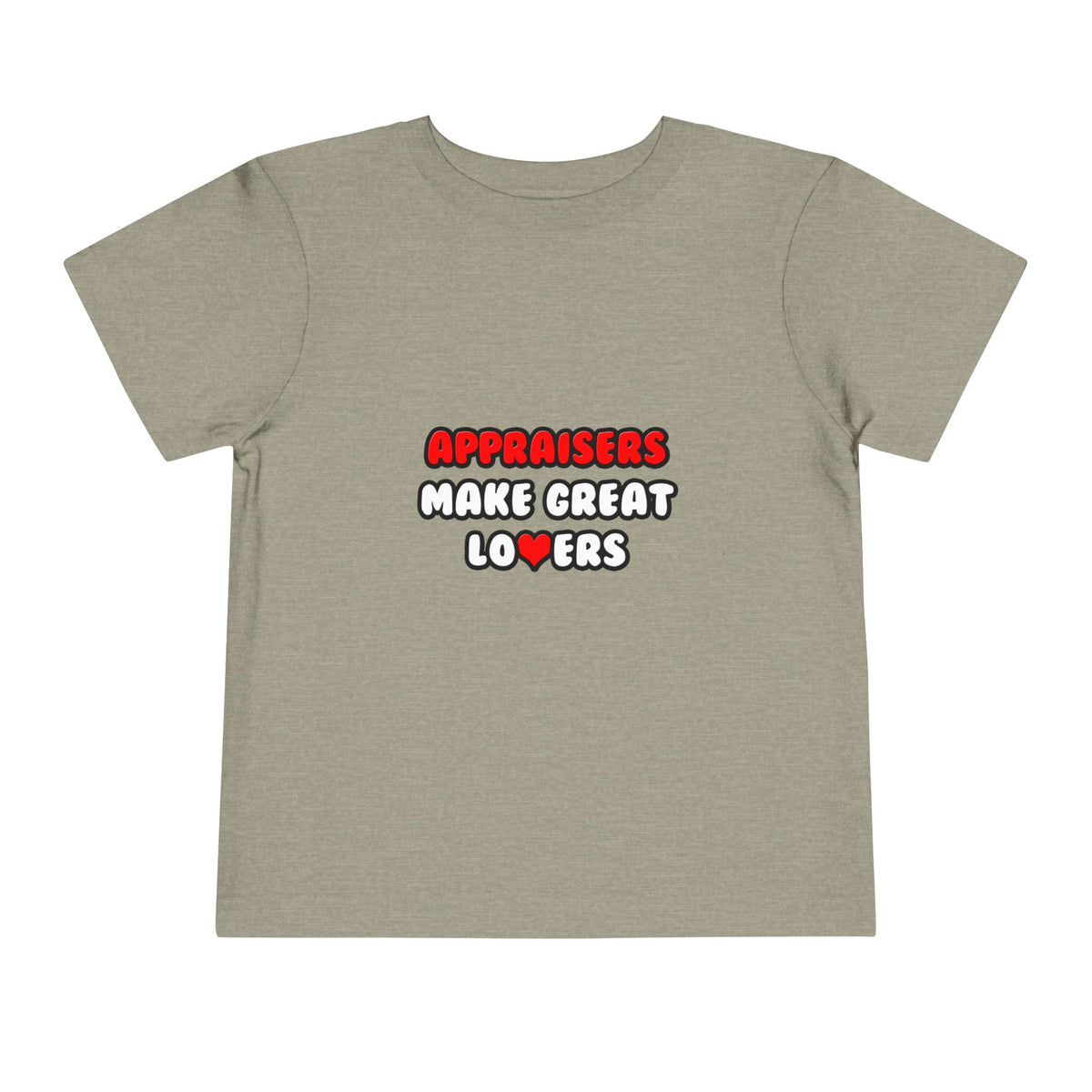 Appraisers Make Great Lovers - Toddler Short Sleeve Tee