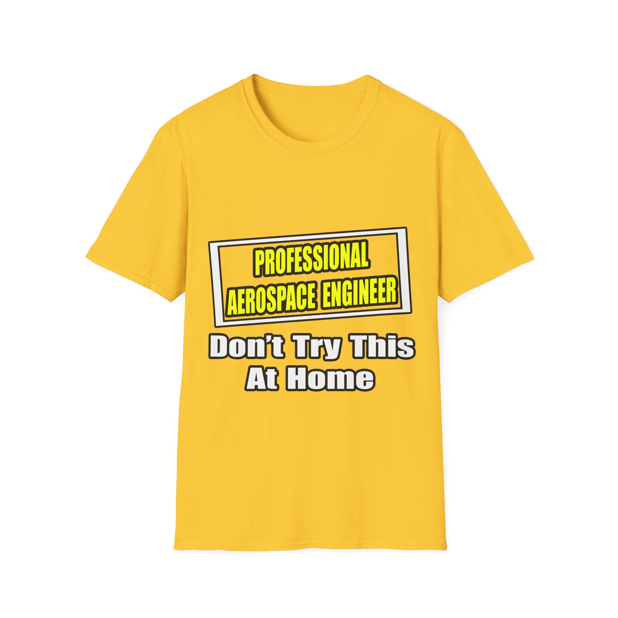 Professional Aerospace Engineer...Joke - Unisex Softstyle T-Shirt