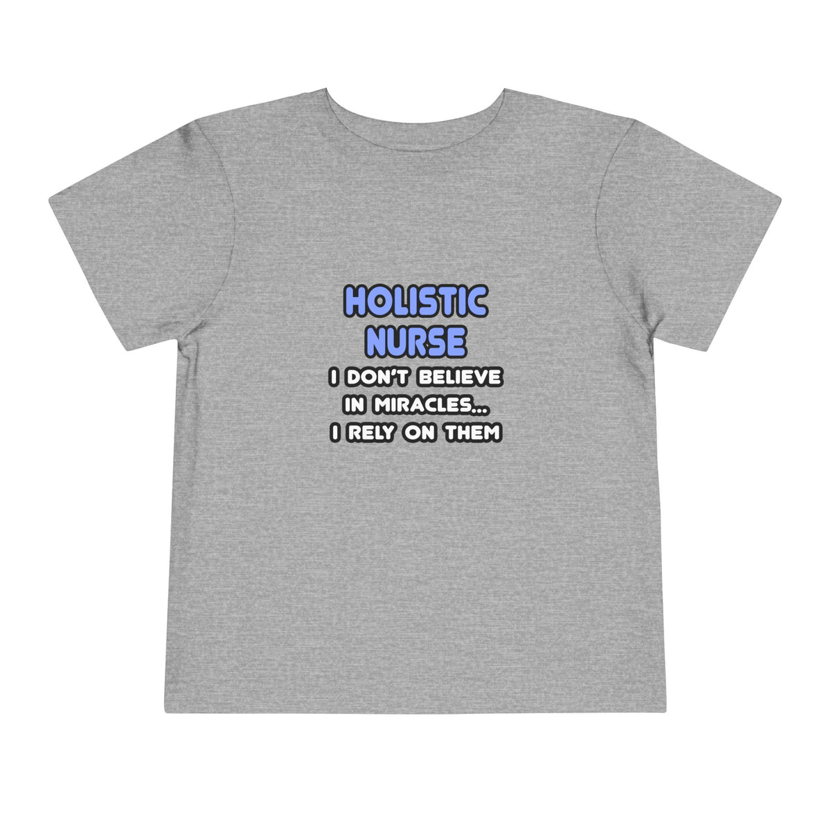 Miracles and Holistic Nurses - Toddler Short Sleeve Tee