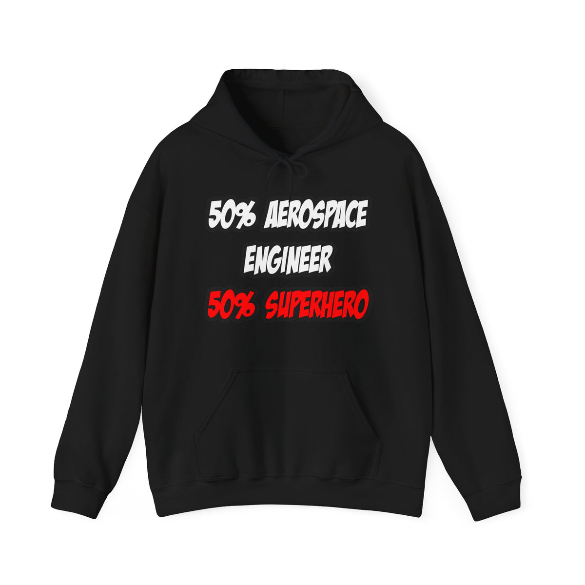 Half Aerospace Engineer...Half Superhero - Unisex Heavy Blend™ Hooded Sweatshirt