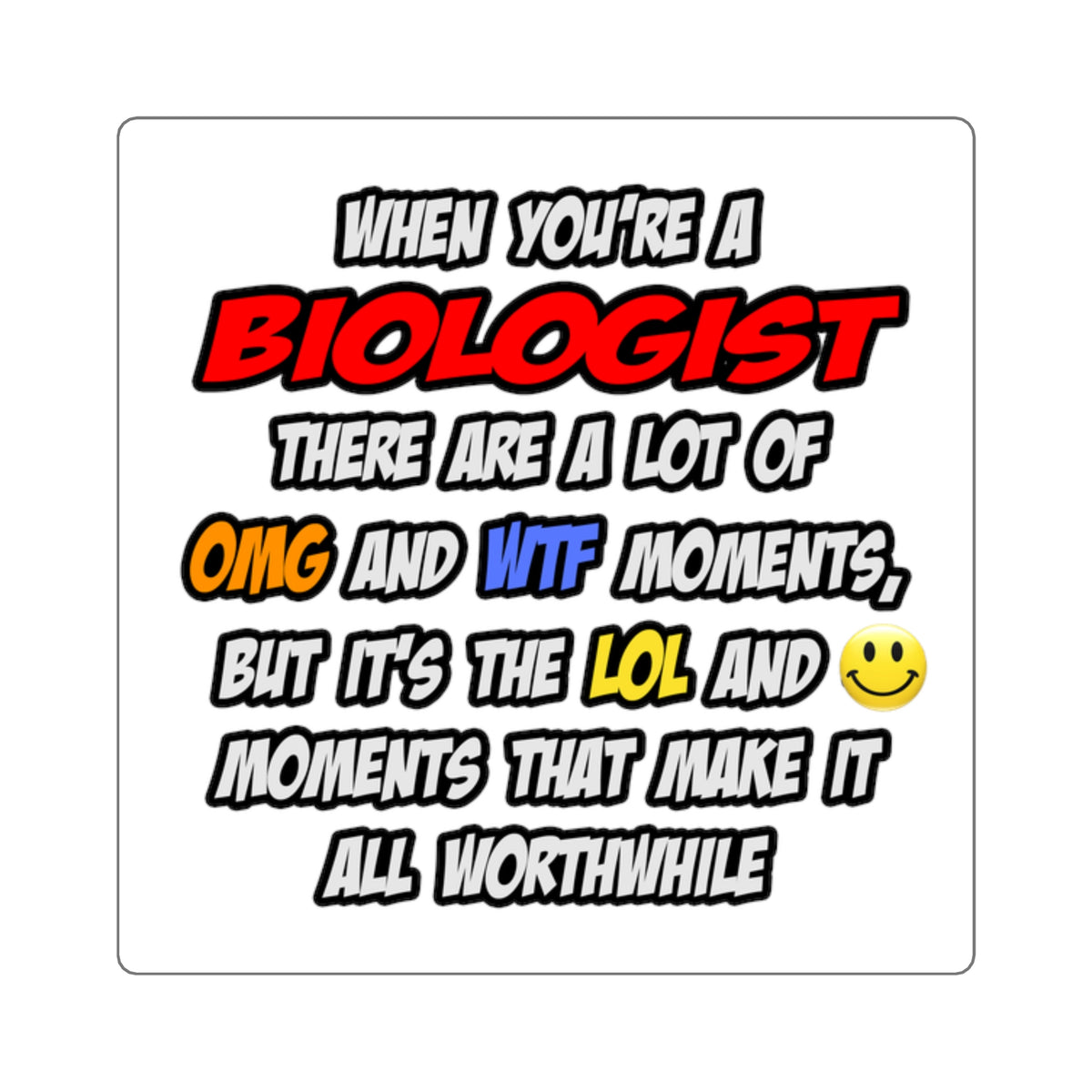Biologist .. OMG WTF LOL - Square Stickers