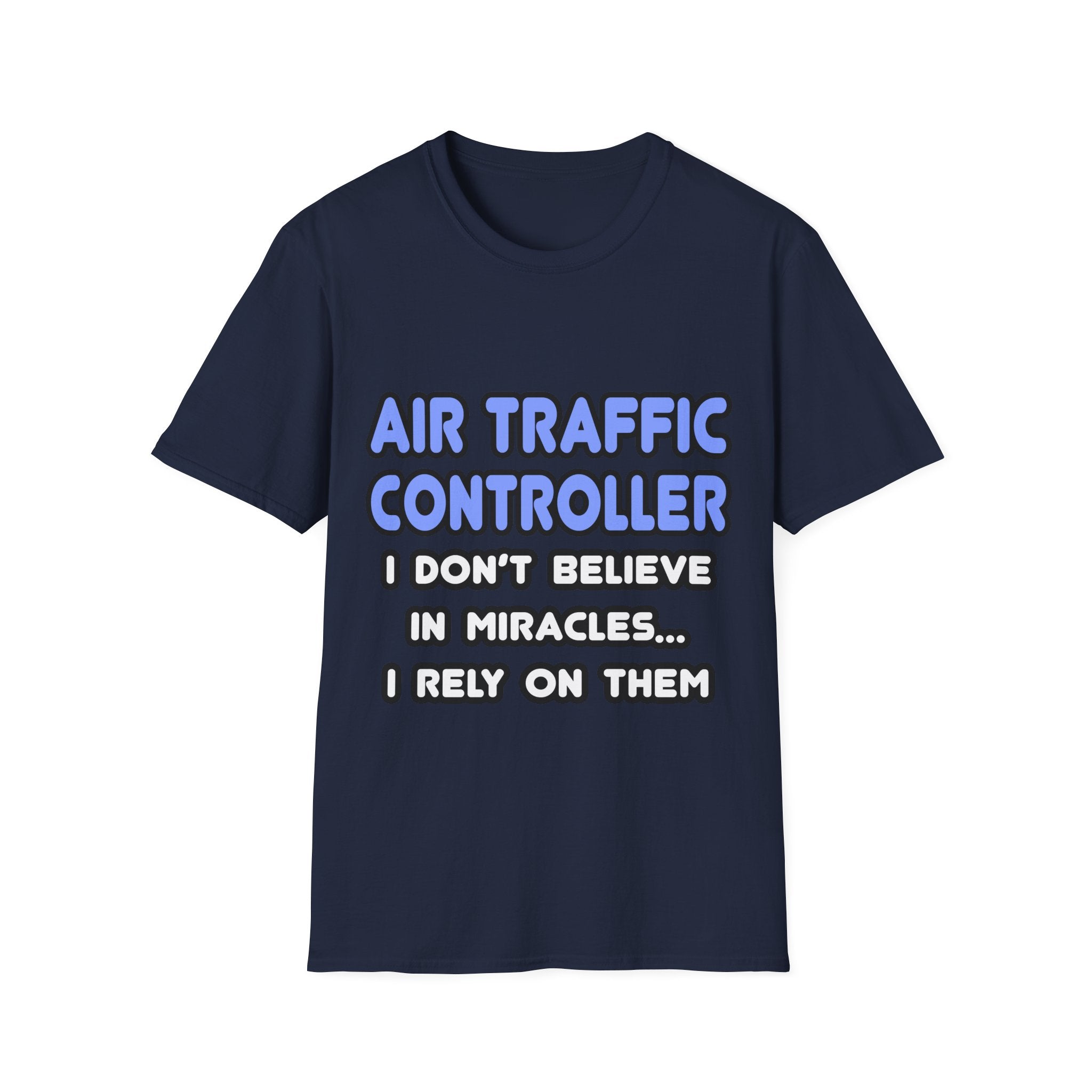 Miracles and Air Traffic Controllers - Unisex Softstyle T-Shirt
