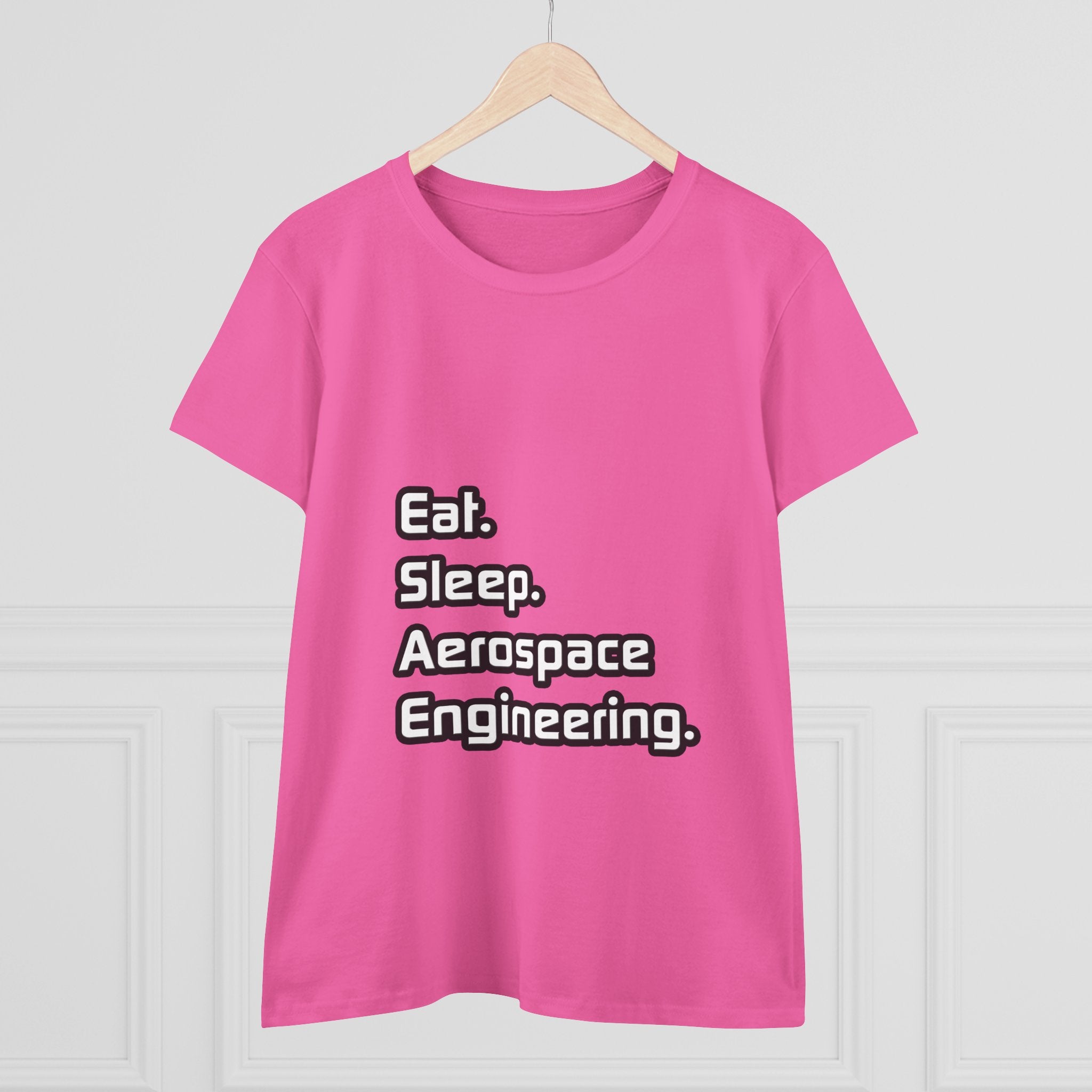 Eat. Sleep. Aerospace Engineering - Women's Midweight Cotton Tee