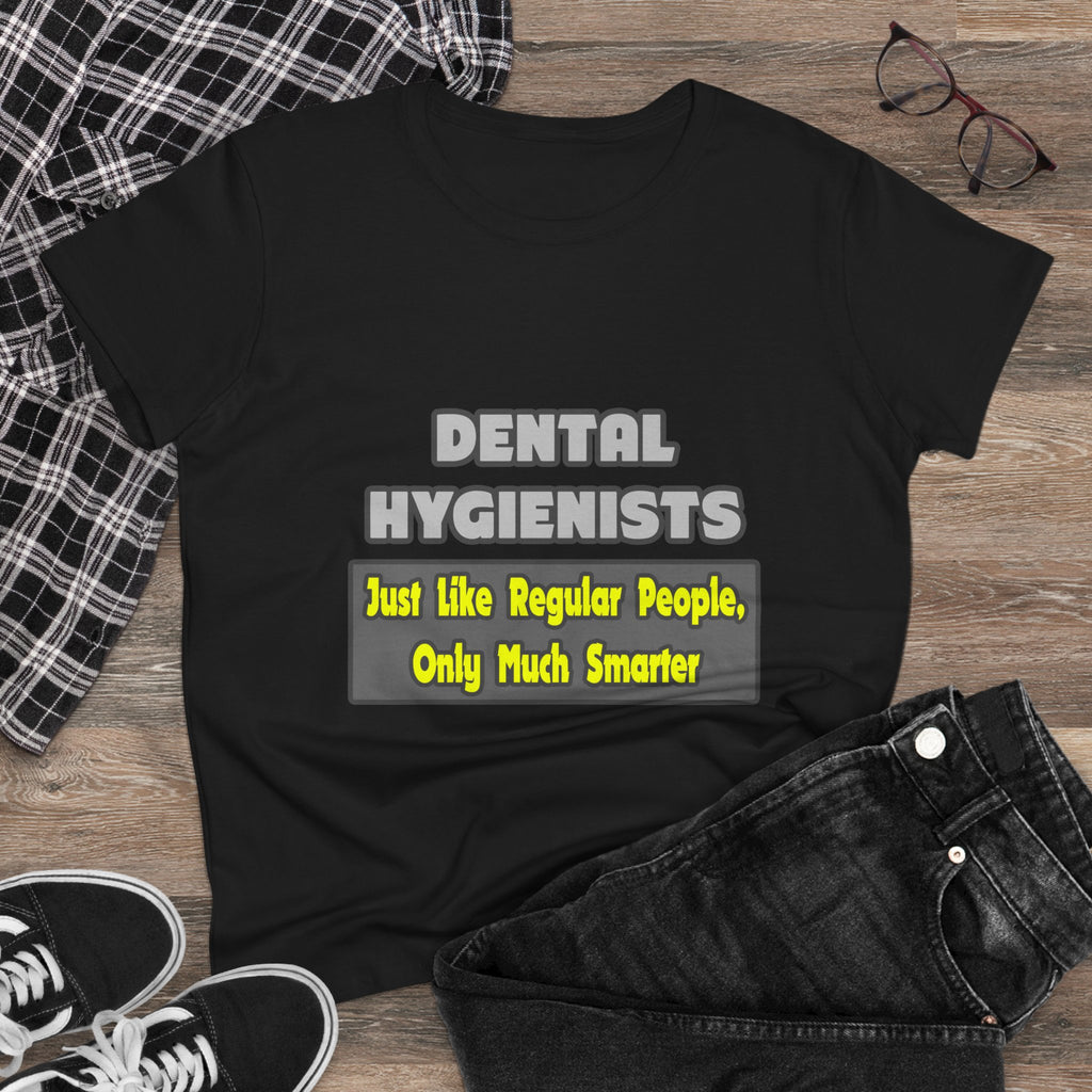 Dental Hygienists...Smarter - Women's Midweight Cotton Tee