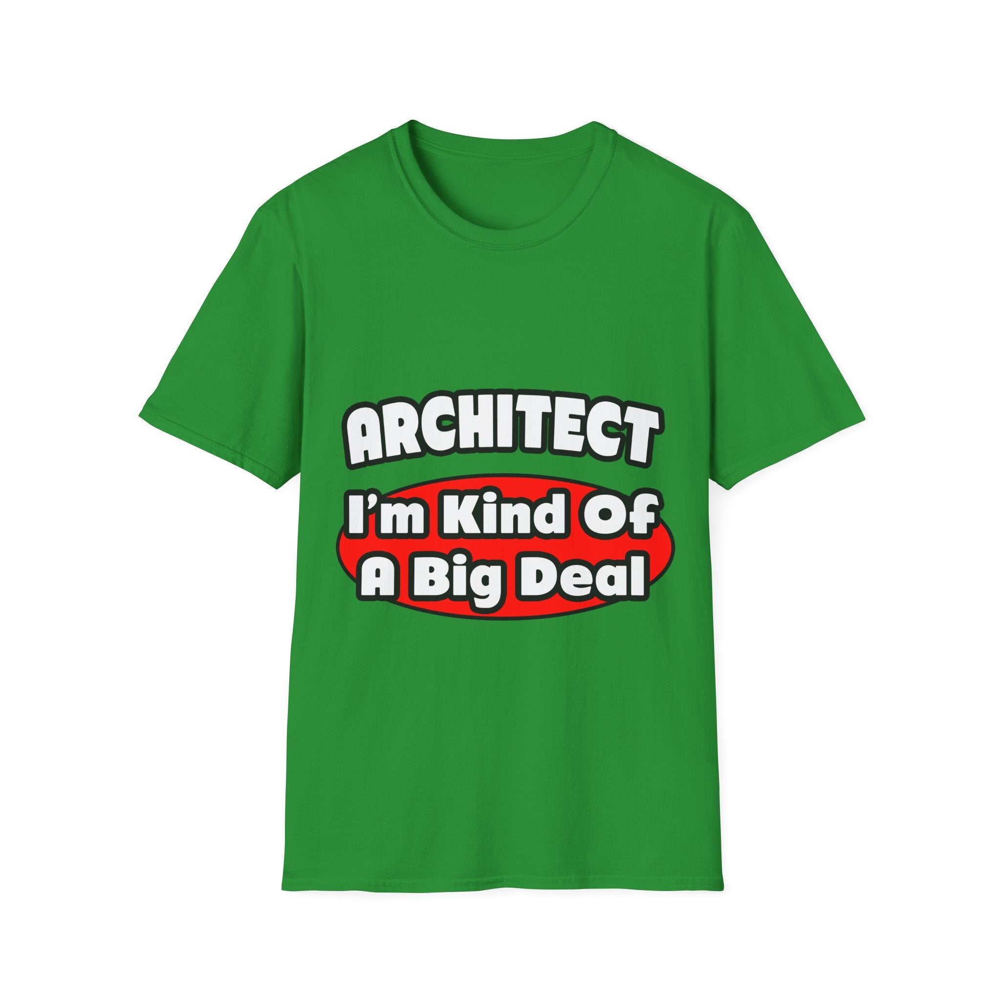 Architect...Big Deal - Unisex Softstyle T-Shirt