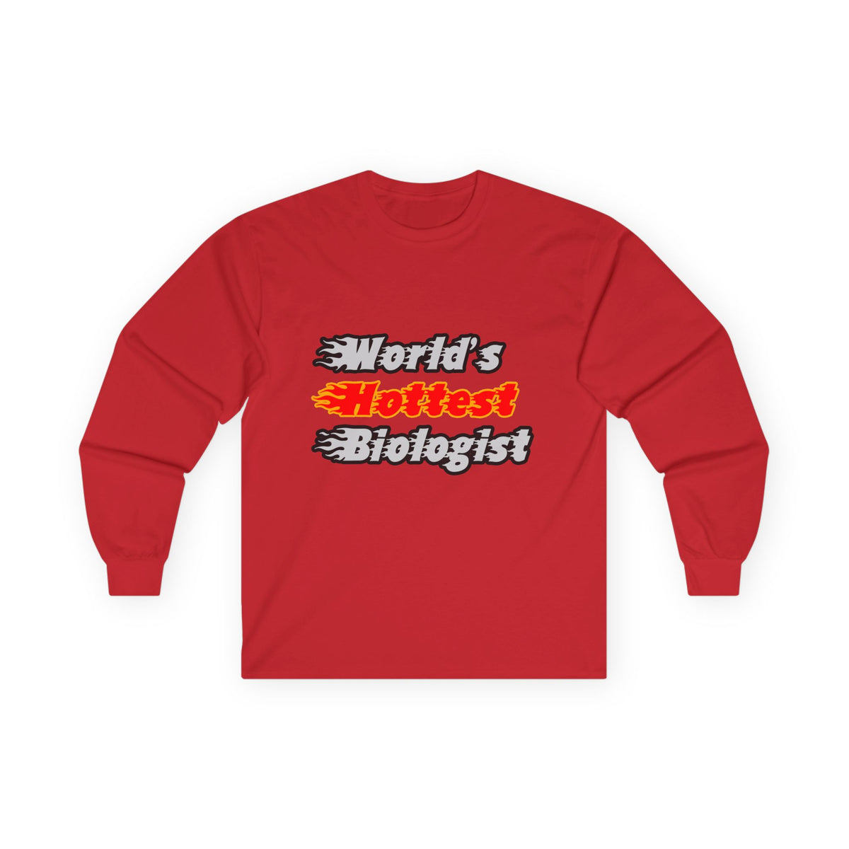 World's Hottest Biologist - Unisex Ultra Cotton Long Sleeve Tee