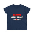 Bailiffs Make Great Lovers - Women's Midweight Cotton Tee
