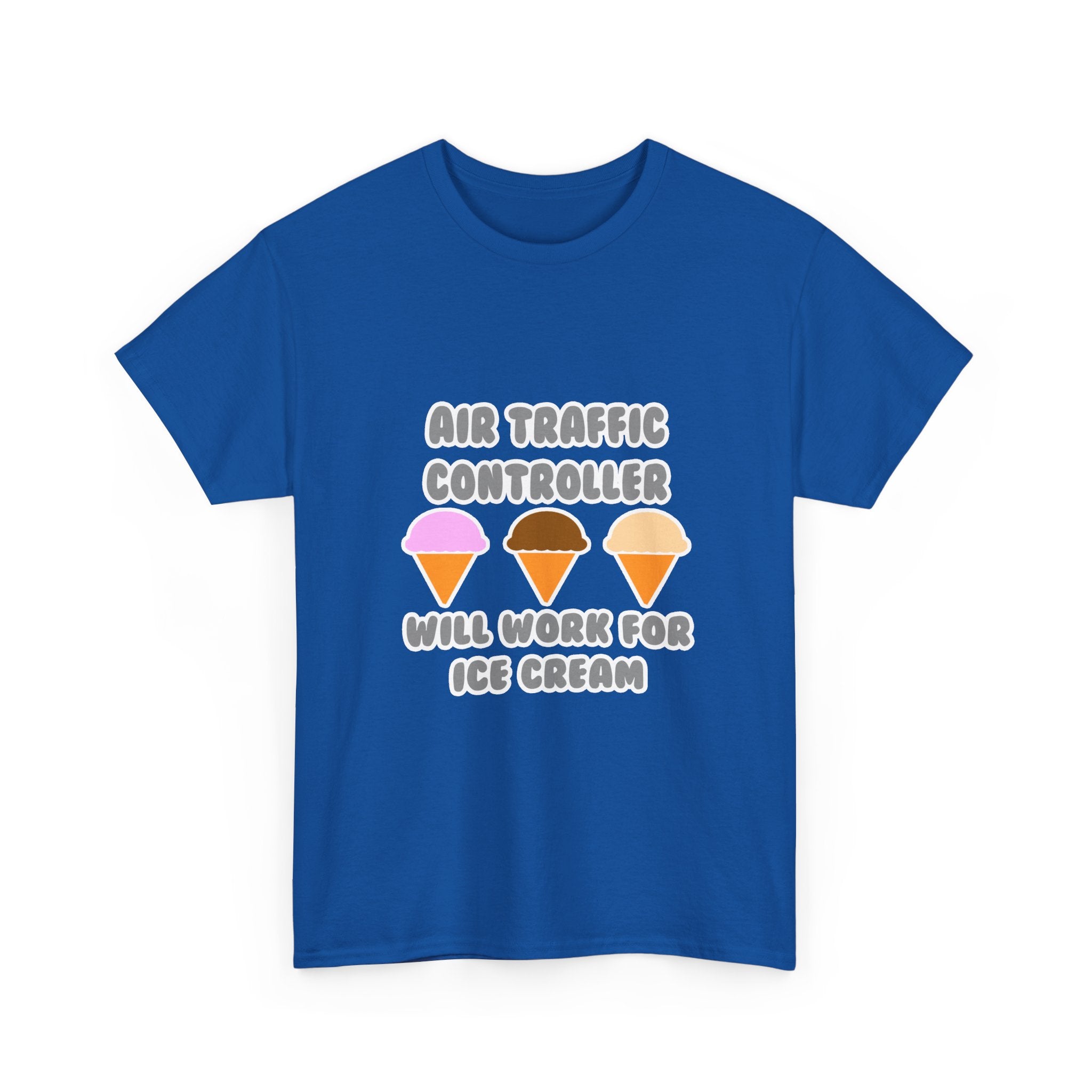 Air Traffic Controller ... Will Work For Ice Cream - Unisex Heavy Cotton Tee