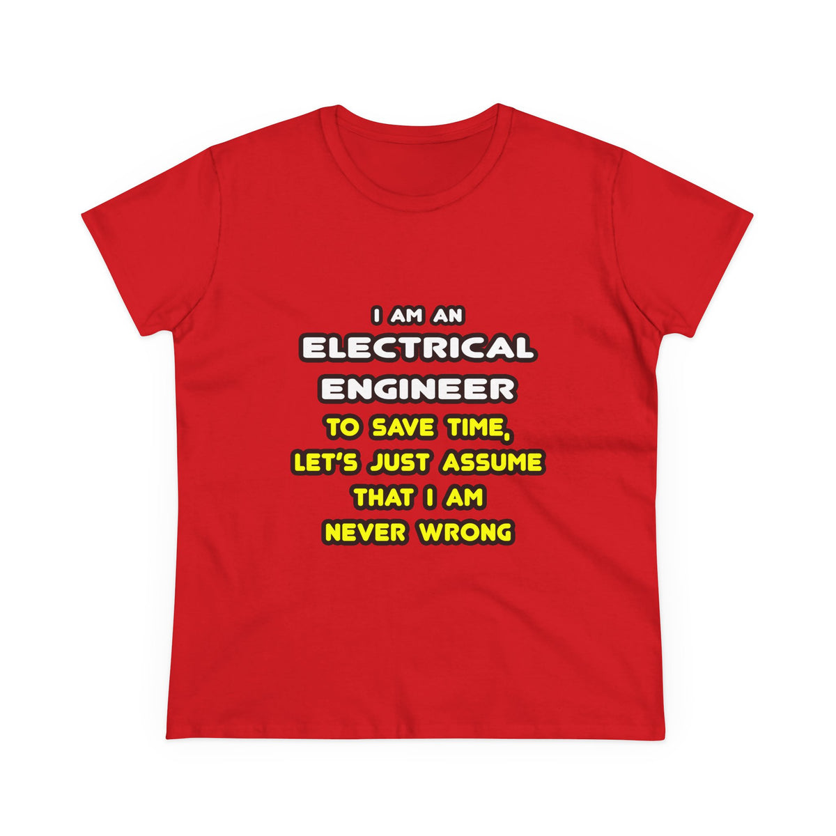 Funny Electrical Engineer T Shirts and Gifts - Women's Midweight Cotton Tee