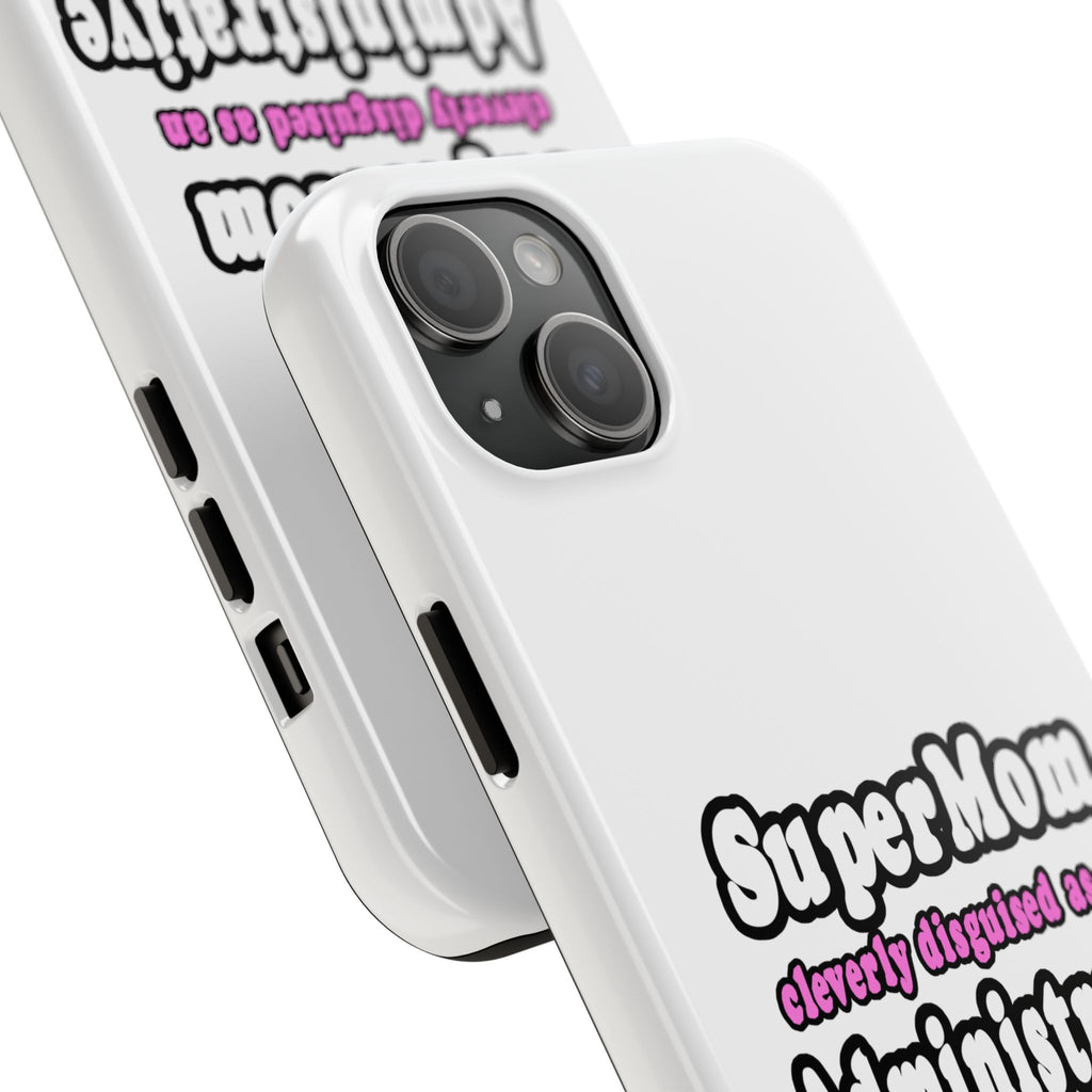 SuperMom...Administrative Assistant - Tough Phone Cases