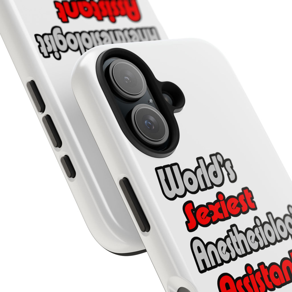 World's Sexiest Anesthesiologist Assistant - Tough Phone Cases