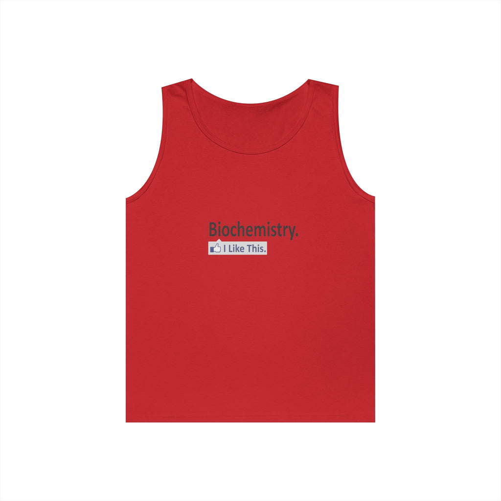 Biochemistry...I Like This - Unisex Heavy Cotton Tank Top