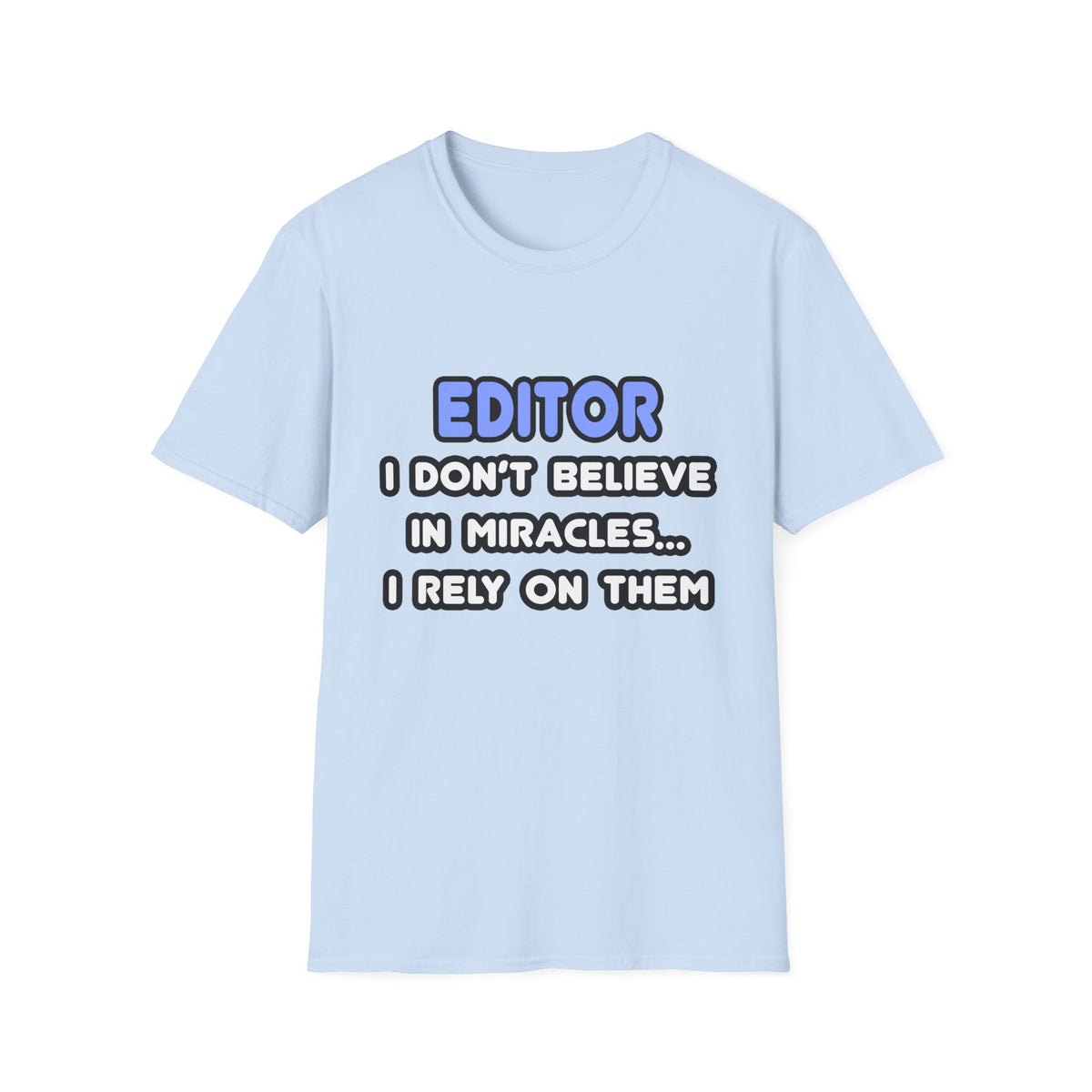 Miracles and Editors - Unisex Softstyle T-Shirt