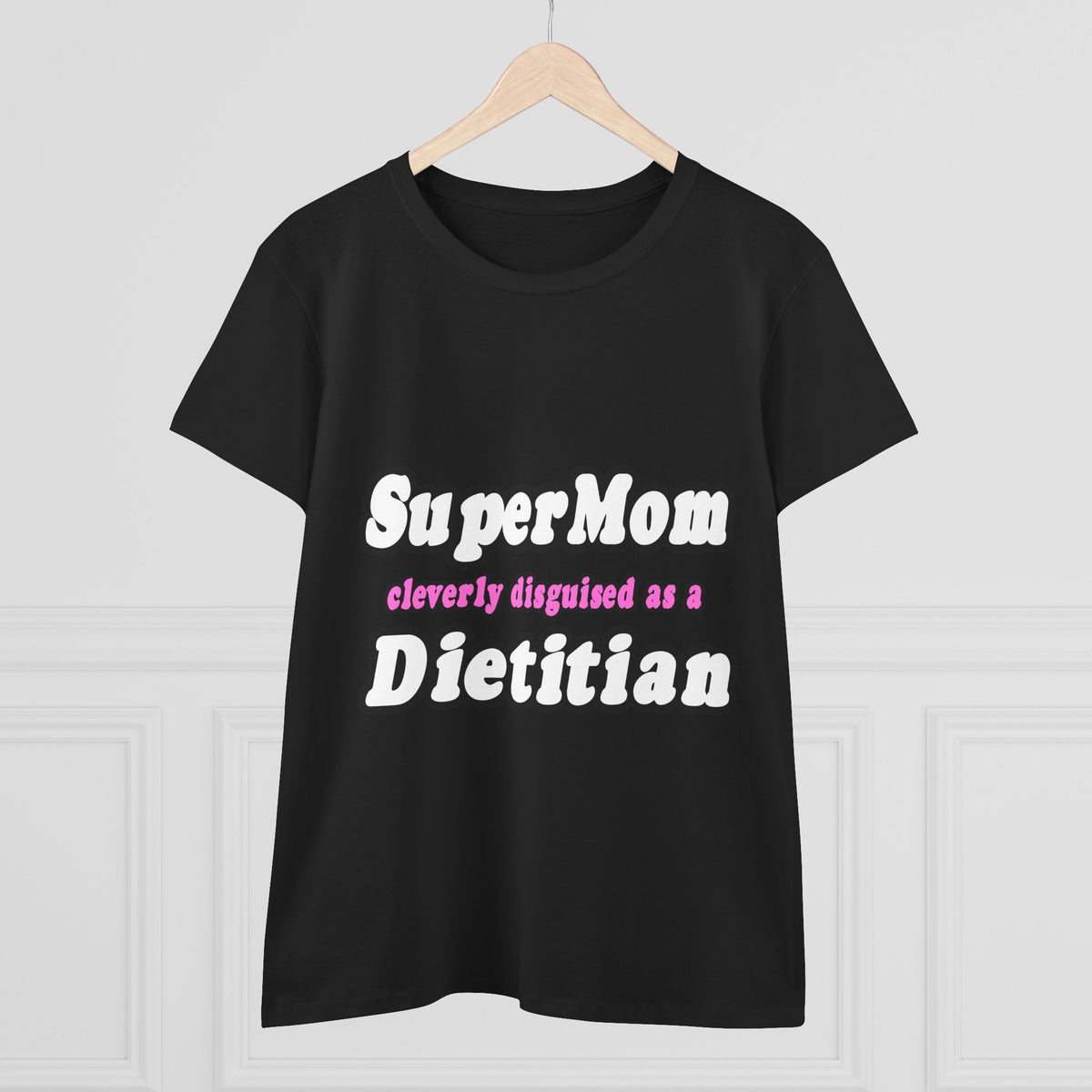 Super Mom...Dietitian - Women's Midweight Cotton Tee
