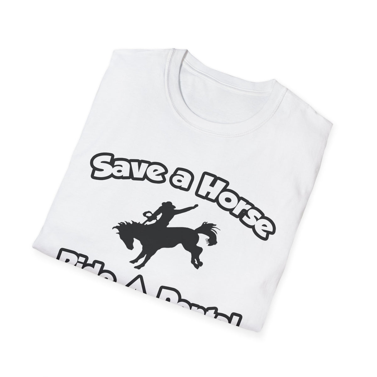 Save a Horse, Ride a Dental Assistant - Unisex Softstyle T-Shirt